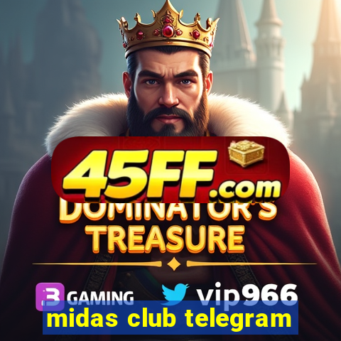 midas club telegram